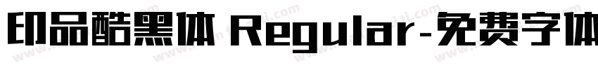 印品酷黑体 Regular字体转换